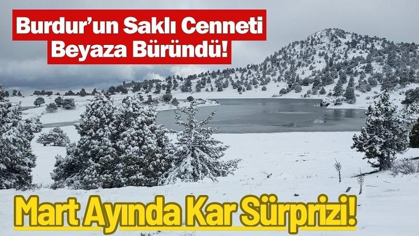 Burdur’un Saklı Cenneti Beyaza Büründü!