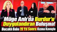 Müge Anlı’da Burdur’u Duygulandıran Buluşma! Bucaklı Baba 19 Yıl Sonra Kızına Kavuştu