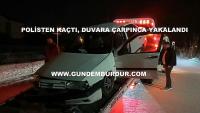 POLİSTAN KAÇTİ, DUVARA ÇARPTI, YAKALANDI
