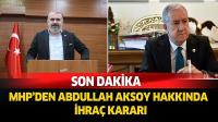 MHP’den Abdullah Aksoy Hakkında İhraç Kararı