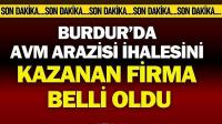 BURDUR AVM ARAZİSİ İHALESİNİ KAZANAN FİRMA BELLİ OLDU