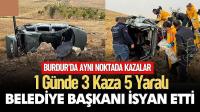 Aynı Bölgede Burdur'da Bir Günde 3 Kaza, 5 Yaralı!