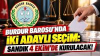 Burdur Barosu’nda İki Adaylı Seçim: Sandık 4 Ekim’de