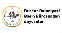 Burdur Belediyesi Basın Bürosundan duyurulur