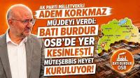 BATI BURDUR OSB’DE YER KESİNLEŞTİ, MÜTEŞEBBİS HEYET KURULUYOR!