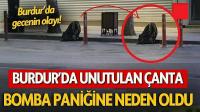 Burdur’da Unutulan Çanta Bomba Paniğine Neden Oldu