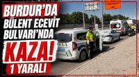 Burdur’da Bülent Ecevit Bulvarı’nda Kaza! 1 Yaralı