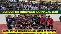 Burdur’da Tribünler Karnaval Yeri, Sahada Gol Yağmuru Vardı!