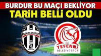 Burdur Bu Maçı Bekliyor! Tarih Belli Oldu