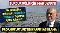 Burdur Gölü Uyarısı: 