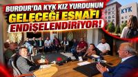 Burdur'da KYK Kız Yurdunun Geleceği Esnafı Endişelendiriyor!