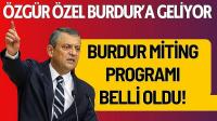 Özgür Özel'in Burdur Miting Programı Belli Oldu