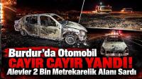 Burdur’da Otomobil Cayır Cayır Yandı! Alevler 2 Bin Metrekarelik Alanı Sardı