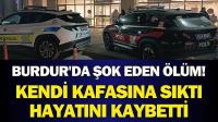 Burdur'da Şok Eden Ölüm! Kendi Kafasına Sıktı, Hayatını Kaybetti