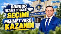 BURDUR TİCARET BORSASI’NDA SEÇİMİ MEHMET VAROL KAZANDI