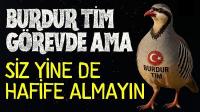 Burdur TİM Görevde Ama...