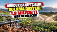 Burdur’da Çiftçilere Sulama Desteği: 1,8 Milyon TL Hibe Verilecek