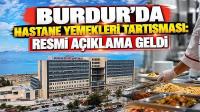 BURDUR’DA HASTANE YEMEKLERİ TARTIŞMASI: RESMİ AÇIKLAMA GELDİ