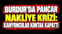 Burdur’da Pancar Nakliye Krizi: Kamyoncular Kontak Kapattı