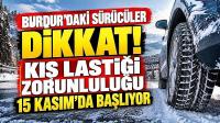 BURDUR’DAKİ SÜRÜCÜLER DİKKAT! KIŞ LASTİĞİ ZORUNLULUĞU 15 KASIM’DA BAŞLIYOR