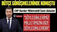 CHP Burdur Milletvekili Akbulut’tan Bütçe Çıkışı: “Gidin Millete Sorun”
