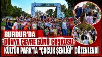 BURDUR'DA DÜNYA ÇEVRE GÜNÜ COŞKUSU: KÜLTÜR PARK'TA
