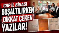 CHP İl Binası Boşaltılırken Dikkat Çeken Yazılar!