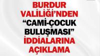 Burdur Valiliği’nden “Cami-Çocuk Buluşması” İddialarına Açıklama