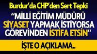 Burdur'da CHP’den Milli Eğitim Müdürüne Sert Tepki