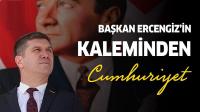 Başkan Ercengiz Cumhuriyet için duygusal bir yazı kaleme aldı
