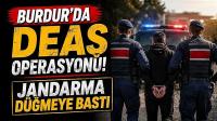 Burdur da DEAŞ Operasyonu! Jandarma Düğmeye Bastı