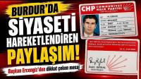 Burdur'da Siyaseti Hareketlendiren Paylaşım!