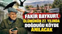 Fakir Baykurt, Ölümünün 27. Yılında Doğduğu Köyde Anılacak
