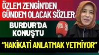 Özlem Zengin Burdur’da Konuştu: Gündem Olacak Sözler