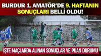 Burdur 1. Amatör’de 9. Haftanın Sonuçları Belli Oldu!