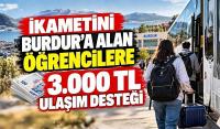 İkametini Burdur’a Alan Öğrencilere 3.000 TL Ulaşım Desteği