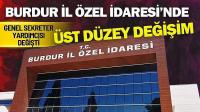 Burdur İl Özel İdaresi’nde Üst Düzey Değişim