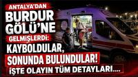 Antalya’dan Burdur Gölü’ne Gelmişlerdi: Kayboldular, Sonunda Bulundular!