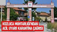 Kozluca Muhtarlığından Acil Uyarı!