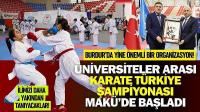 Üniversiteler Arası Karate Türkiye Şampiyonası MAKÜ’de başladı