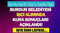 Burdur Belediyesi İşçi Alımında Kura Sonuçları Açıklandı! İşte İsim Listesi…
