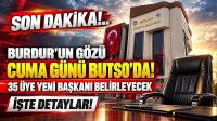 Burdur’un Gözü Cuma Günü Butso’da! 35 Üye Yeni Başkanı Belirleyecek