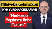 Milletvekili Adem Korkmaz'dan KYK Yurdu Açıkalaması