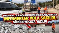 Burdur'da Tır Kavşaktan Dönerken Olanlar Oldu! Mermerler Yola Saçıldı, Sürücüye Ceza Yazıldı