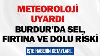 Meteoroloji Uyardı: Burdur’da Sel, Fırtına ve Dolu Riski