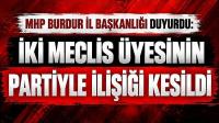 MHP Burdur İl Başkanlığı Duyurdu: İki Meclis Üyesinin Partiyle İlişiği Kesildi