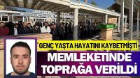 MAKÜ’lü Akademisyen Memleketinde Defnedildi