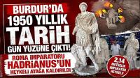 Burdur'da 1950 Yıllık Tarih Gün Yüzüne Çıktı: Roma İmparatoru Hadrianus’un Heykeli Ayağa Kaldırıldı