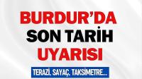 Burdur’da Son Tarih Uyarısı! Terazi, Sayaç, Taksimetre…