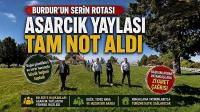Burdur'un Serin Rotası Asarcık Yaylası Tam Not Aldı